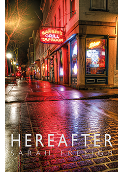 Hereafter : Sarah Freligh